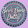 Bev's Gone Dotty!