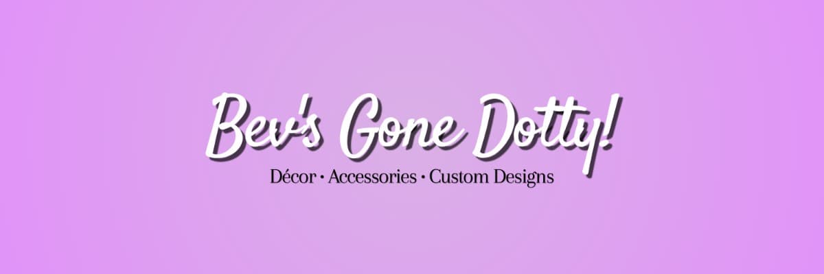 Bev's Gone Dotty! banner